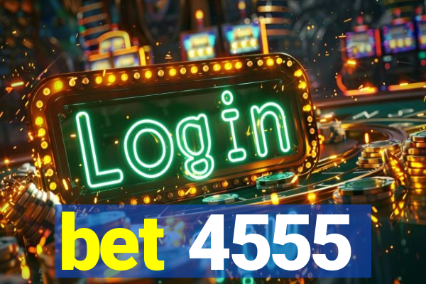 bet 4555